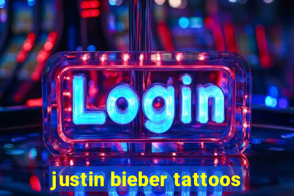 justin bieber tattoos